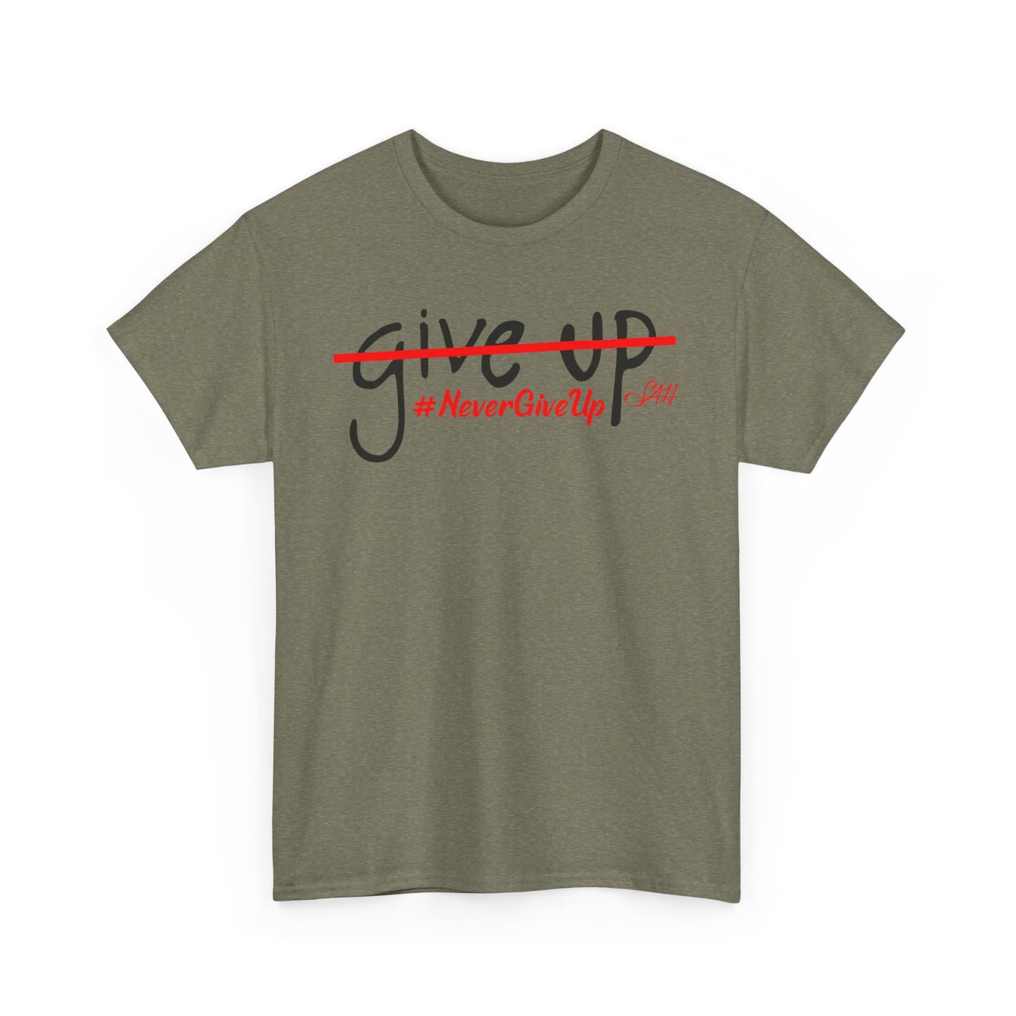 Never Give Up Unisex Heavy Cotton Tee