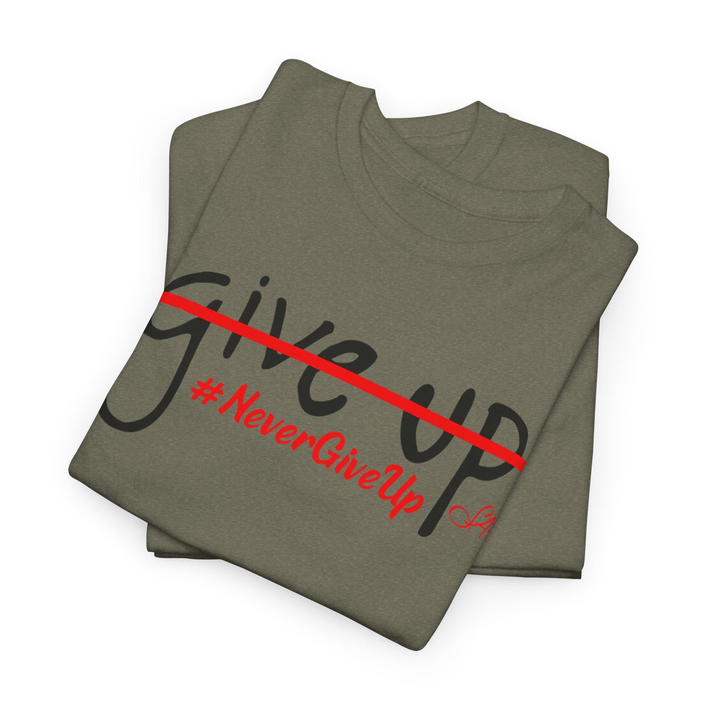 Never Give Up Unisex Heavy Cotton Tee